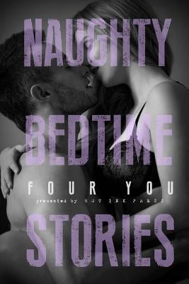 Naughty Bedtime Stories: Four You by Fray, Aurelia