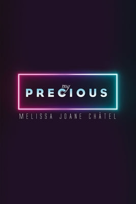My Precious by Châtel, Melissa Joane
