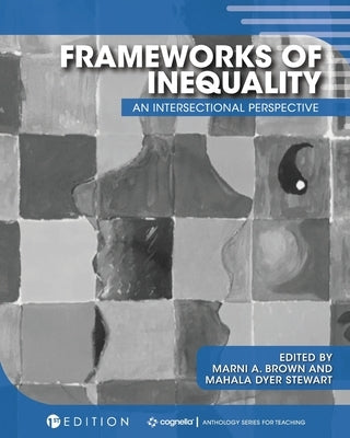 Frameworks of Inequality: An Intersectional Perspective by Brown, Marni