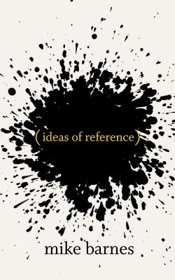(Ideas of Reference) by Barnes, Mike