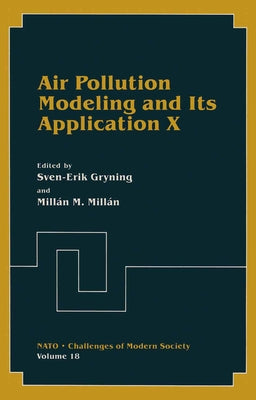 Air Pollution Modeling and Its Application X by Millan, Millan M.