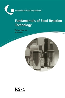 Fundamentals of Food Reaction Technology by Emerton, Victoria