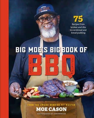 Big Moe's Big Book of BBQ by Cason, Moe