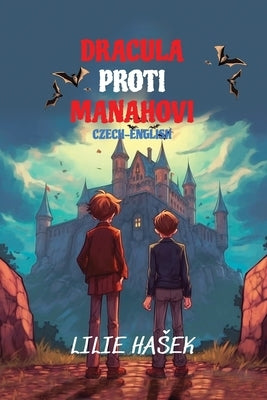 Dracula Proti Manahovi: Level A2 Czech-English by Hasek, Lilie