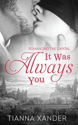 It Was Always You by Xander, Tianna