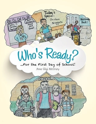 Who's Ready?: ...For the First Day of School! by McCrory, Anne Gigi