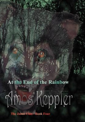 At the End of the Rainbow by Keppler, Amos