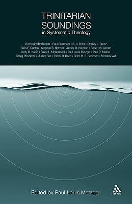 Trinitarian Soundings in Systematic Theology by Metzger, Paul Louis