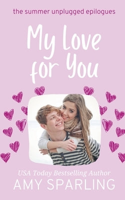 My Love for You by Sparling, Amy