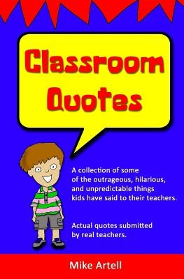 Classroom Quotes by Artell, Mike