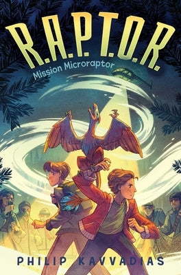 Mission Microraptor by Kavvadias, Philip