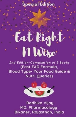 Eat Right N Wise: Special Edition (Compilation of 3 Books) by Vijay, Radhika