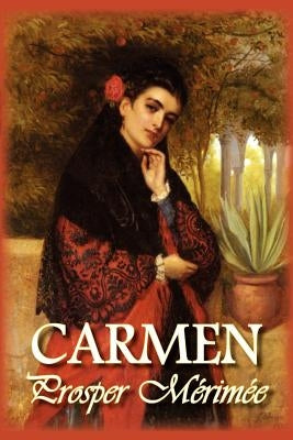Carmen by Merimee, Prosper