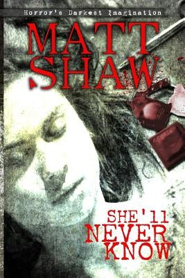 She'll Never Know by Shaw, Matt