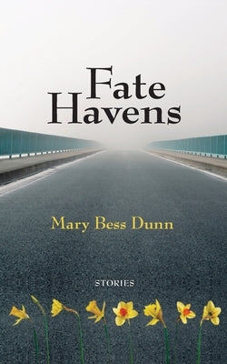 Fate Havens by Dunn, Mary Bess