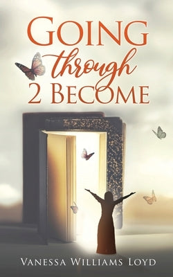 Going Through 2 Become by Loyd, Vanessa Williams
