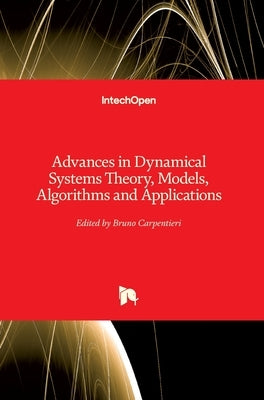 Advances in Dynamical Systems Theory, Models, Algorithms and Applications by Carpentieri, Bruno