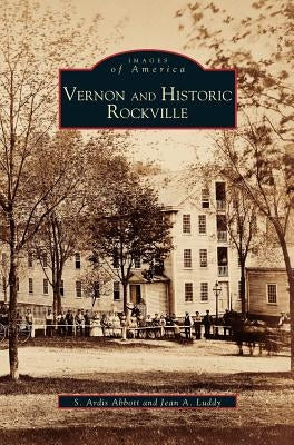 Vernon and Historic Rockville by Abbott, Ardis