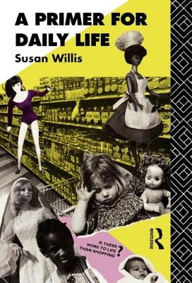 A Primer For Daily Life by Willis, Susan