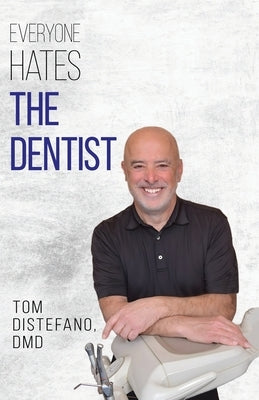 Everyone Hates The Dentist by DiStefano, Tom