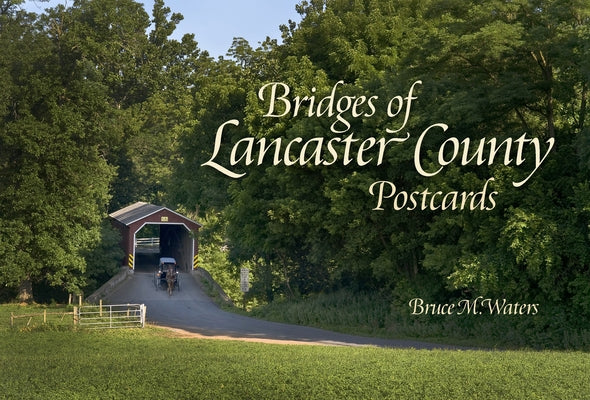 Bridges of Lancaster County Postcards by Waters, Bruce M.