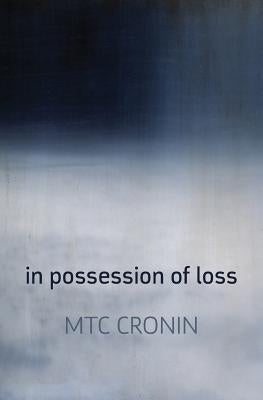 In Possession of Loss by Cronin, M. T. C.