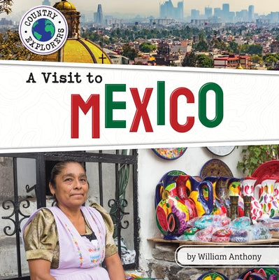 A Visit to Mexico by Anthony, William