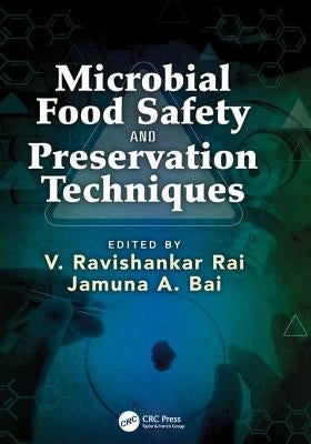 Microbial Food Safety and Preservation Techniques by Rai, V. Ravishankar
