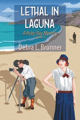 Lethal in Laguna: A Ruby Ray Mystery by Brunner, Debra L.