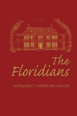 The Floridians by Uhler, Margaret