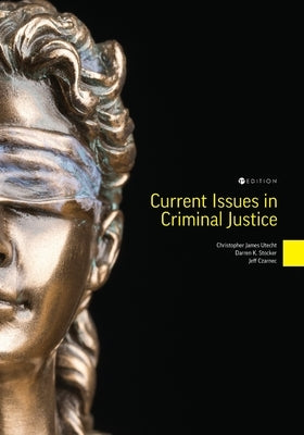 Current Issues in Criminal Justice by Utecht, Christopher James