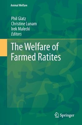 The Welfare of Farmed Ratites by Glatz, Phil