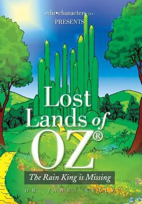 Lost Lands of Oz: The Rain King Is Missing by Kelly, Janet