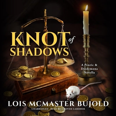 Knot of Shadows: A Penric & Desdemona Novella by Bujold, Lois McMaster
