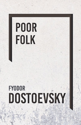 Poor Folk by Dostoevsky, Fyodor