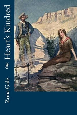 Heart's Kindred by Gale, Zona
