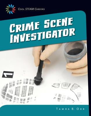 Crime Scene Investigator by Orr, Tamra B.