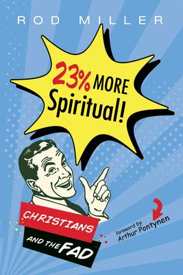 23% More Spiritual! by Miller, Rod