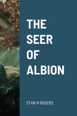 The Seer of Albion by Rogers, Stanley