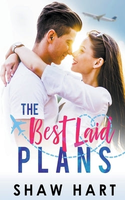 The Best Laid Plans by Hart, Shaw