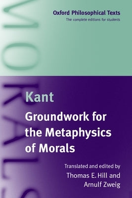 Groundwork for the Metaphysics of Morals by Kant, Immanuel
