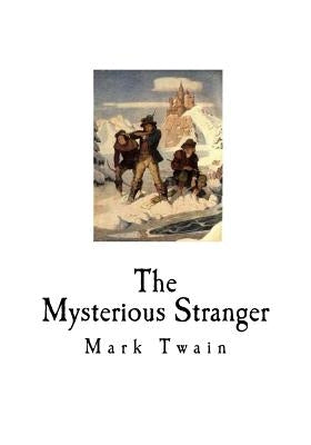 The Mysterious Stranger: And Other Stories by Twain, Mark