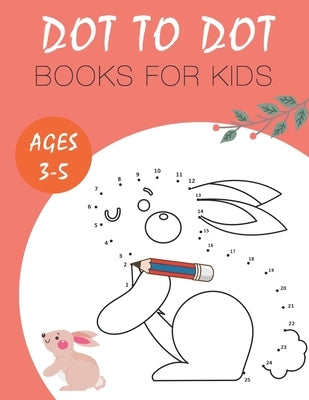 Dot to Dot Books for Kids Ages 3-5: Animals coloring book for children from 3 years - Connect the dots for kids ages 3-5 - Numbers 1-25 by Nguyen, The
