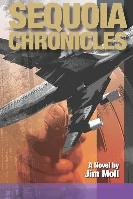 Sequoia Chronicles by Moll, Jim