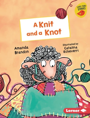 A Knit and a Knot by Brandon, Amanda