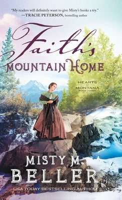 Faith's Mountain Home by Beller, Misty M.