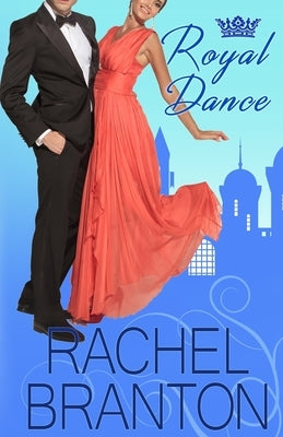 Royal Dance by Branton, Rachel