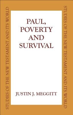 Paul, Poverty and Survival by Meggitt, Justin