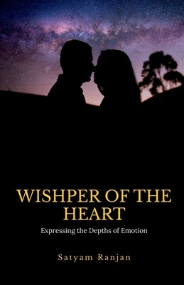 Whispers of the Heart by Ranjan, Satyam