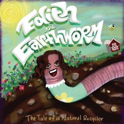 Edith the Earthworm by Abatemarco, Atiera